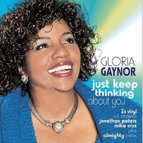 Gloria Gaynor - Just Keep Thinking About You | Logic Records (74321 81359 1) - main