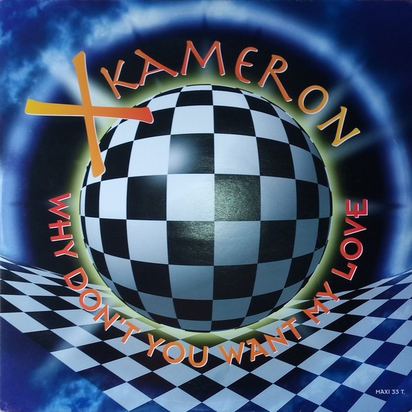 X-Kameron - Why Don't You Want My Love | Scorpio Music (190 779.1) X-Kameron - Why Don't You Want My Love | Scorpio Music (190 779.1)