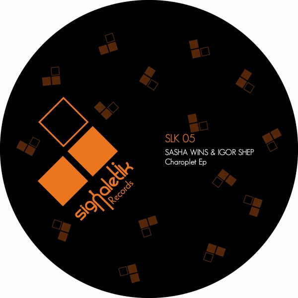 Sasha Wins & Igor Shep - Charoplet EP | Signaletik Records (SLK05) - 4