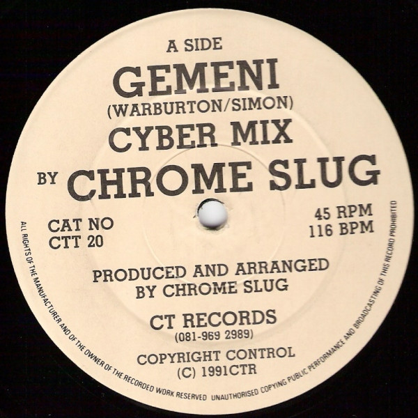 Chrome Slug - Gemeni | C.T. Records (CTT 20)