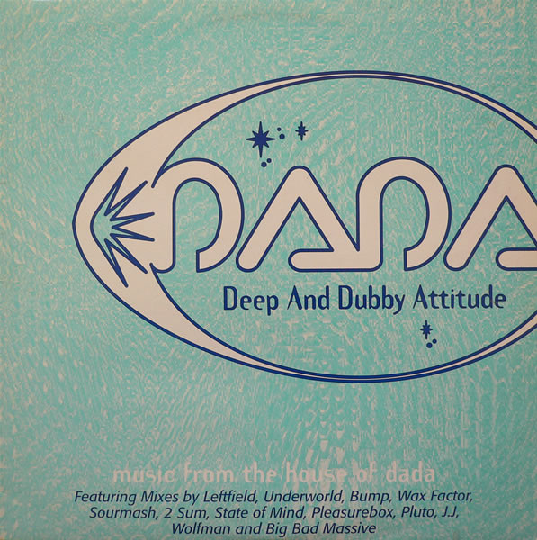 Various - DADA: Deep And Dubby Attitude: Music From The House Of Dada | Good Boy Records (DADALP 001)