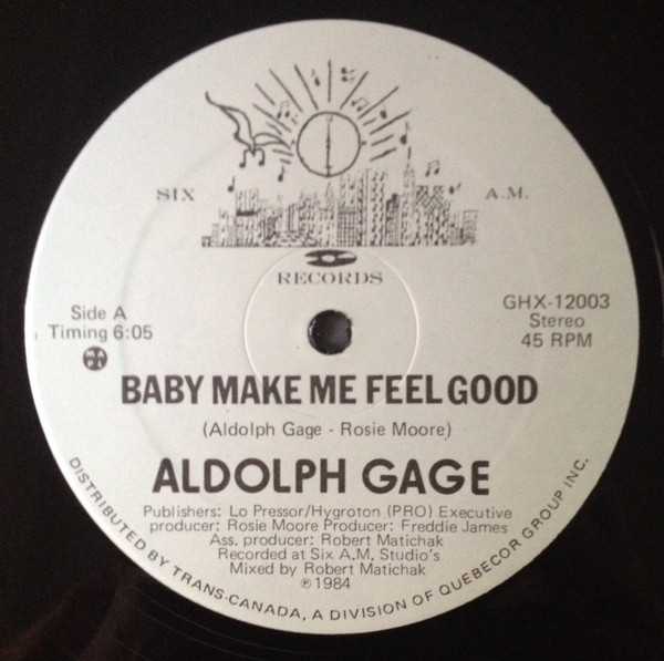 Aldolph Gage - Baby Make Me Feel Good | Six A.M. Records (GHX-12003) - main Aldolph Gage - Baby Make Me Feel Good | Six A.M. Records (GHX-12003) - main