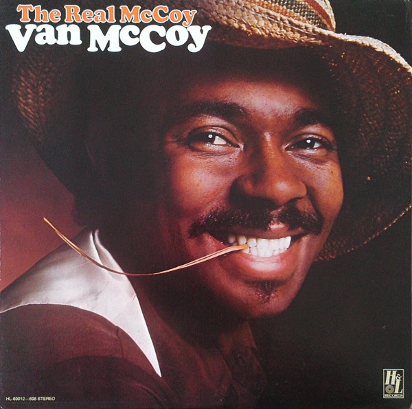 Van McCoy - The Real McCoy | H & L Records (HL-69012-698) Van McCoy - The Real McCoy | H & L Records (HL-69012-698)