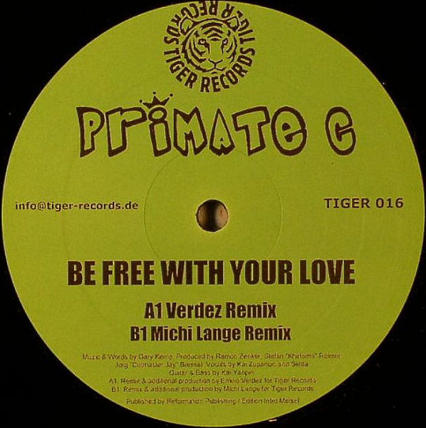 Primate C - Be Free With Your Love | Tiger Records (TIGER 016)