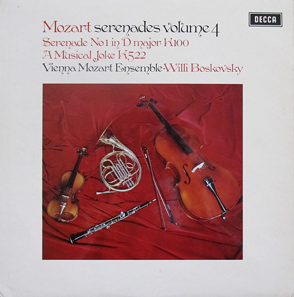 Mozart , Vienna Mozart Ensemble ∙ Willi Boskovsky - Serenades Volume 4: Serenade No 1 In D Major K100 / A Musical Joke K522 | Decca (SXL 6499) Mozart , Vienna Mozart Ensemble ∙ Willi Boskovsky - Serenades Volume 4: Serenade No 1 In D Major K100 / A Musical Joke K522 | Decca (SXL 6499)
