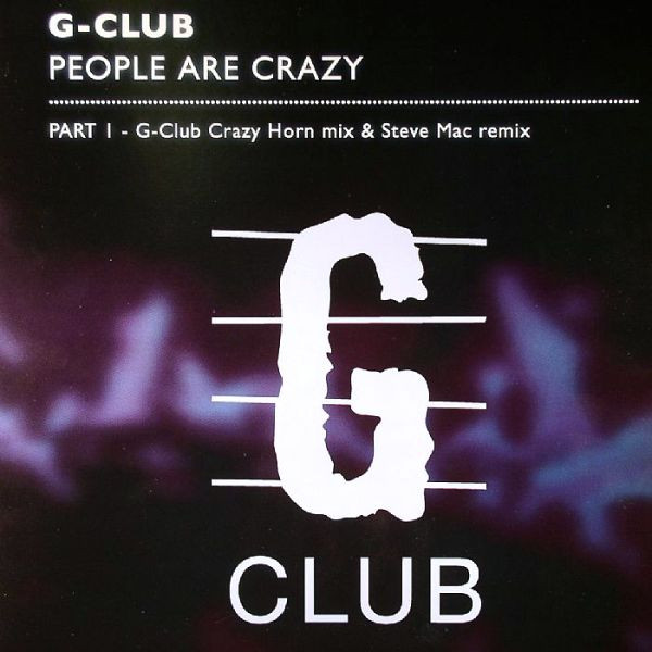 G-Club - People Are Crazy (Part 1) | G-Club Productions (GCLUB001)