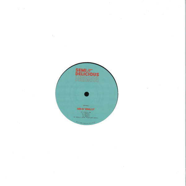 Subb-an - Wobble EP | Semi Delicious (SEMID017) - 2