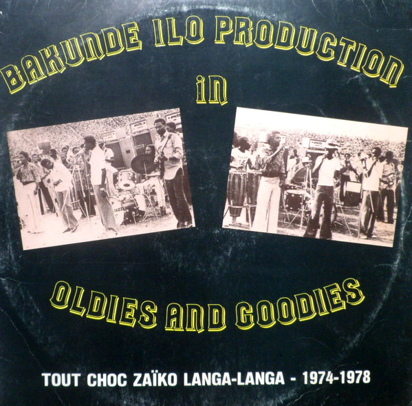 Zaiko Langa Langa - Oldies And Goodies Tout Choc Zaiko Langa Langa 1974-1978 | Bakunde Ilo Productions (MGL 003/85)