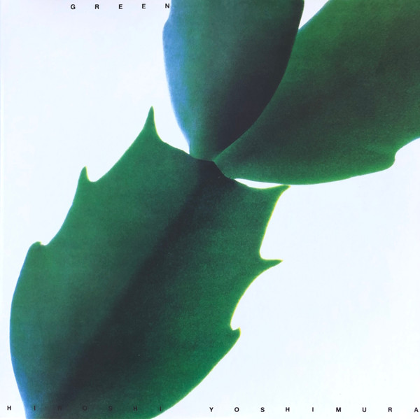 Hiroshi Yoshimura - Green | Light In The Attic (LITA192)