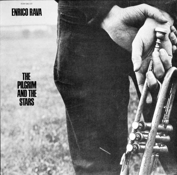 Enrico Rava - The Pilgrim And The Stars | ECM Records (ECM 1063 ST)