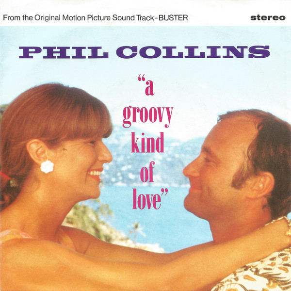 Phil Collins - A Groovy Kind Of Love | WEA (257 851-7)