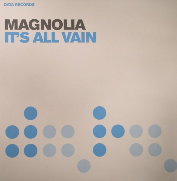 Magnolia - It's All Vain | Data Records (DATA69T)