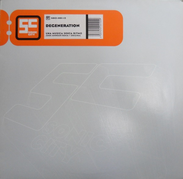 Degeneration - Una Musica Senza Ritmo | Sonic City (SOCI 001-12)