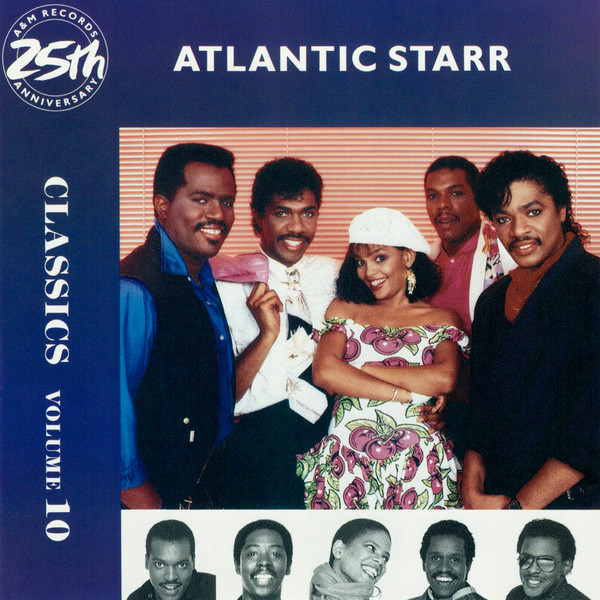 Atlantic Starr - Classics Volume 10 | A&M Records (CD 2508) Atlantic Starr - Classics Volume 10 | A&M Records (CD 2508)