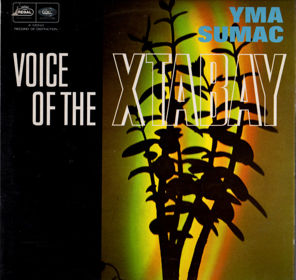 Yma Sumac - Voice Of The Xtabay | Regal (REG 2007)
