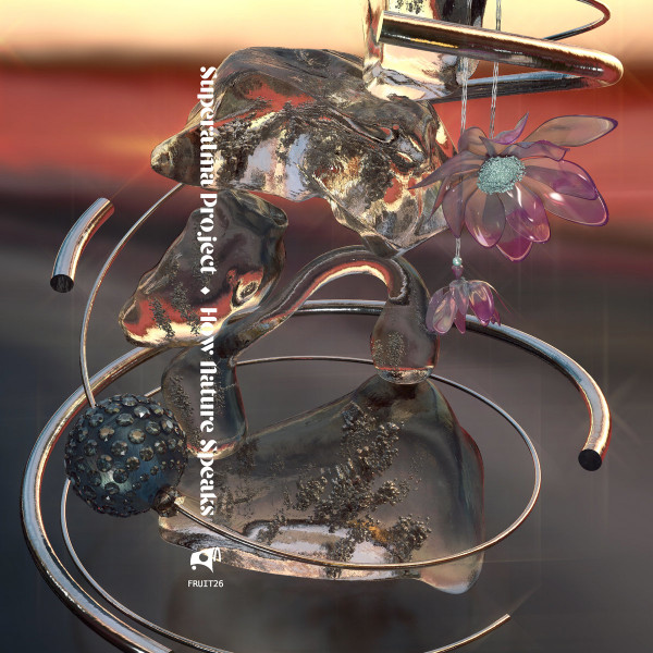 Superalma Project - How Nature Speaks | Rotten \ Fresh (FRUIT26)