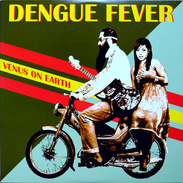 Dengue Fever - Venus On Earth | Tuk Tuk Records (TT003)