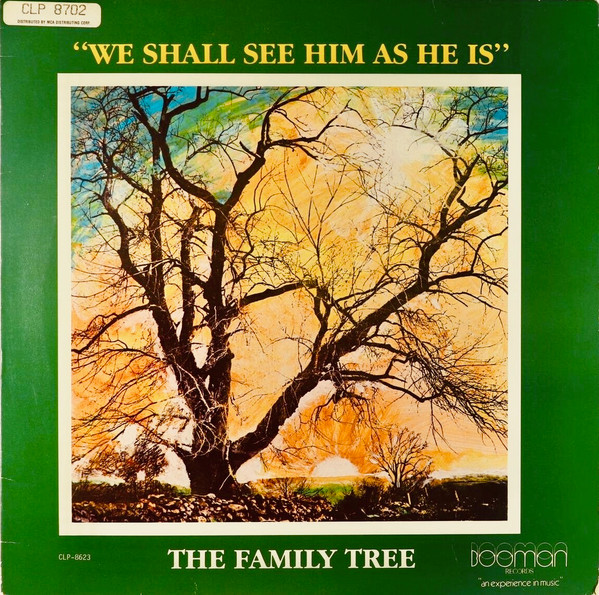 The Family Tree - We Shall See Him As He Is | Cheri Records (C-LP-8702) - main