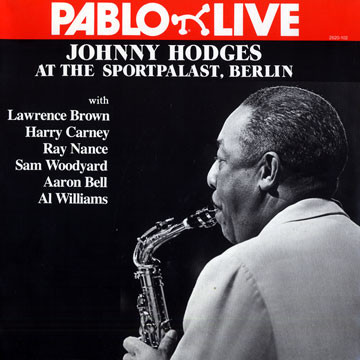 Johnny Hodges - At The Sportpalast, Berlin | Pablo Live (2620-102) - main Johnny Hodges - At The Sportpalast, Berlin | Pablo Live (2620-102) - main