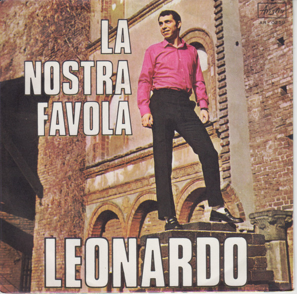 Leonardo - La Nostra Favola = Delilah | Ariston Records (AR/0259) - main Leonardo - La Nostra Favola = Delilah | Ariston Records (AR/0259) - main