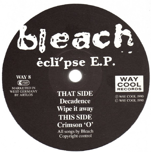 Bleach - Eclipse E.P. | Way Cool Records (WAY 8) - 3 Bleach - Eclipse E.P. | Way Cool Records (WAY 8) - 3