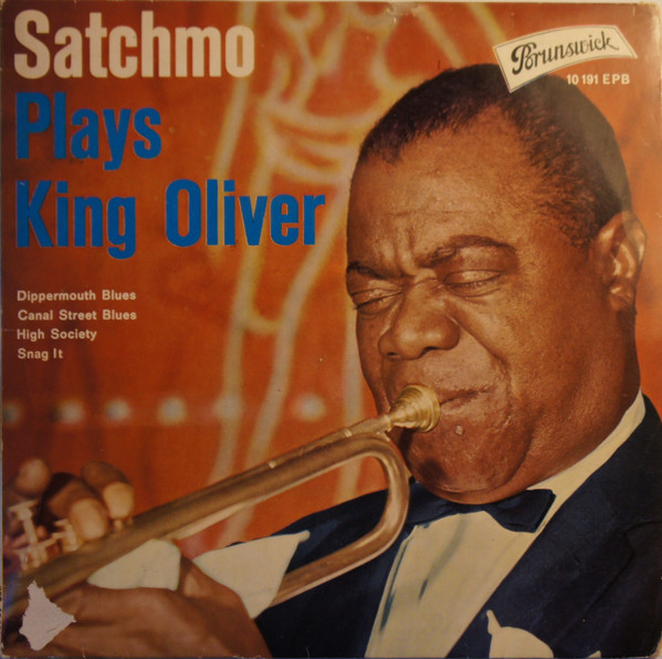 Louis Armstrong And His All-Stars - Satchmo Plays King Oliver | Brunswick (10 191 EPB) - main
