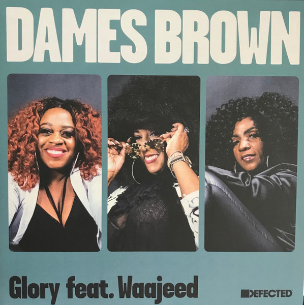 Dames Brown Feat. Waajeed - Glory | Defected (DFTD643) - main