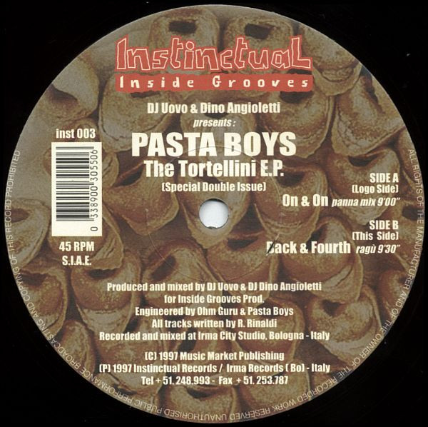 Pastaboys - Pasta Boys - The Tortellini E.P. (Special Double Issue) | Instinctual Inside Grooves (inst 003) - main Pastaboys - Pasta Boys - The Tortellini E.P. (Special Double Issue) | Instinctual Inside Grooves (inst 003) - main
