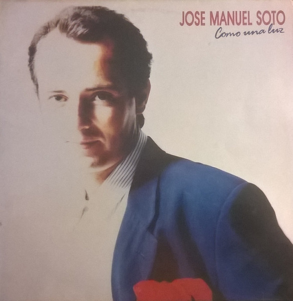 José Manuel Soto - Como Una Luz | Epic (466042 1 (SE)) - main