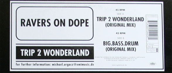 Ravers On Dope - Trip 2 Wonderland / Big.Bass.Drum | EMI Electrola (7243 5 52442 6 0) - 2