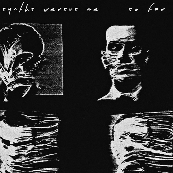 Synths Versus Me - So Far | 22Recordings (2226001) - main Synths Versus Me - So Far | 22Recordings (2226001) - main