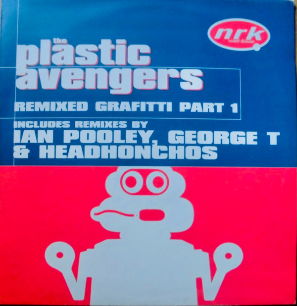 The Plastic Avengers - Remixed Grafitti (Part 1) | NRK Sound Division (NRK 039)