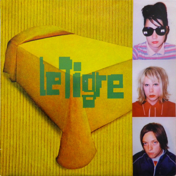 Le Tigre - Le Tigre | Wiiija Records (WIJ LP 1108)