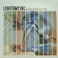 Lobotomy.Inc - Sliced Beat / The True | Babaorum Records (BABA 018) - 2