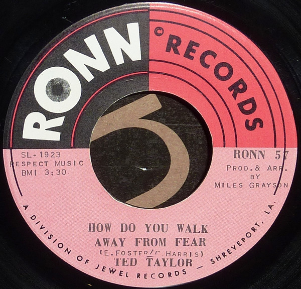 Ted Taylor - How Do You Walk Away From Fear | Ronn Records (RONN 57) - main Ted Taylor - How Do You Walk Away From Fear | Ronn Records (RONN 57) - main