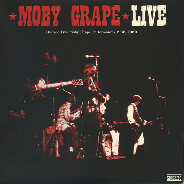 Moby Grape - Live (Historic Live Moby Grape Performances 1966-1969) | Sundazed Music (LP 5314) Moby Grape - Live (Historic Live Moby Grape Performances 1966-1969) | Sundazed Music (LP 5314)