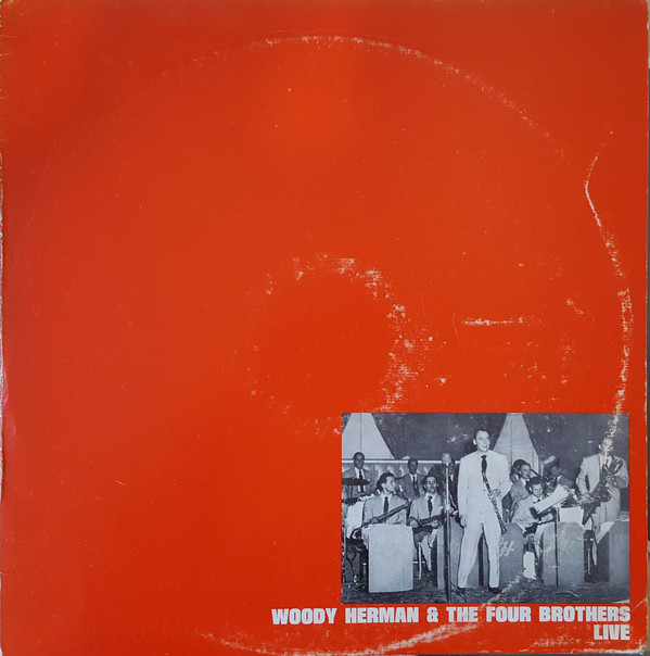 Woody Herman & The Four Brothers - Woody Herman & The Four Brothers Live | Queen-disc (Q-005) Woody Herman & The Four Brothers - Woody Herman & The Four Brothers Live | Queen-disc (Q-005)