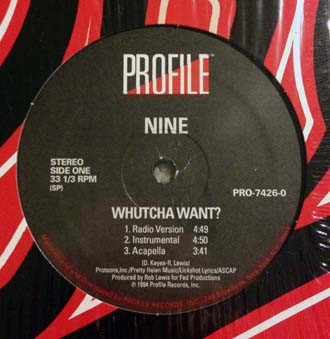 Nine - Whutcha Want? | Profile Records (PRO-7426-0)