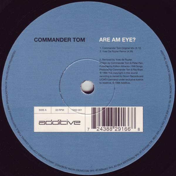 Commander Tom - Are Am Eye? | Additive (12AD 001)