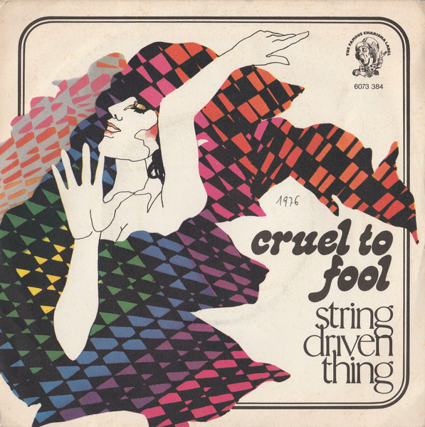 String Driven Thing - Cruel To Fool | Charisma (6073 384) String Driven Thing - Cruel To Fool | Charisma (6073 384)