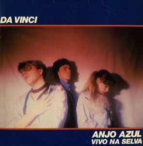 Da Vinci - Anjo Azul / Vivo Na Selva | Polydor (881 085-1) Da Vinci - Anjo Azul / Vivo Na Selva | Polydor (881 085-1)