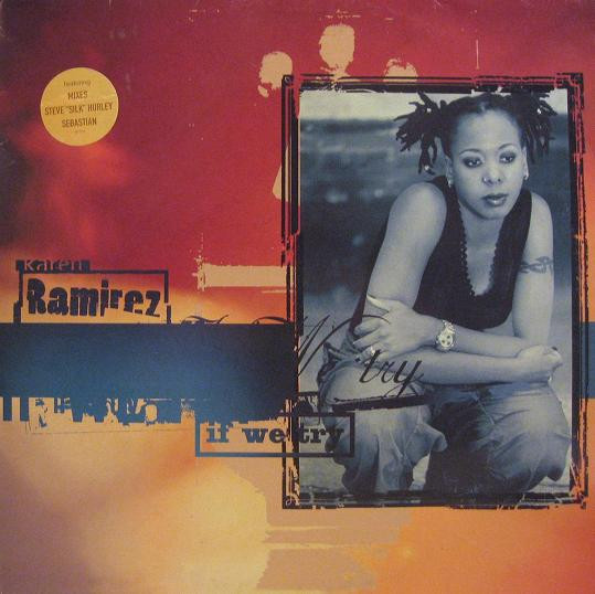 Karen Ramirez - If We Try | Bustin' Loose Recordings (BL 019) - main Karen Ramirez - If We Try | Bustin' Loose Recordings (BL 019) - main