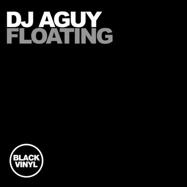 DJ Aguy - Floating | Black Vinyl Records (BVR12045)