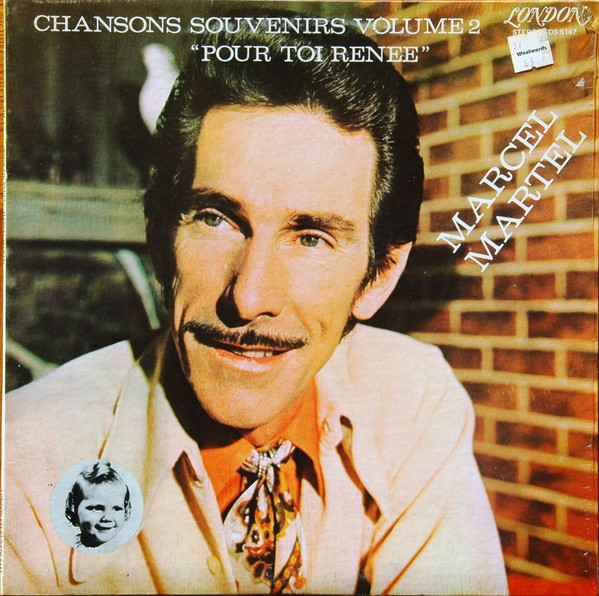 Marcel Martel - Chansons Souvenirs, Volume 2 "Pour Toi Renée" | London Records (SDS-5147) Marcel Martel - Chansons Souvenirs, Volume 2 "Pour Toi Renée" | London Records (SDS-5147)