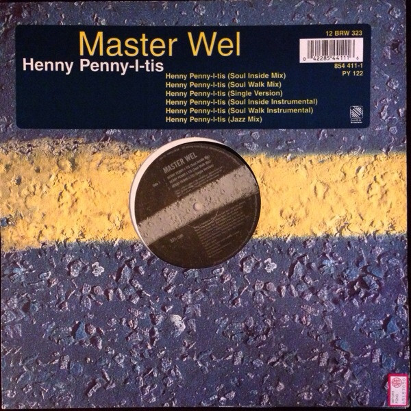 Master Wel - Henny Penny-I-Tis | 4th & Broadway (12 BRW 323) Master Wel - Henny Penny-I-Tis | 4th & Broadway (12 BRW 323)