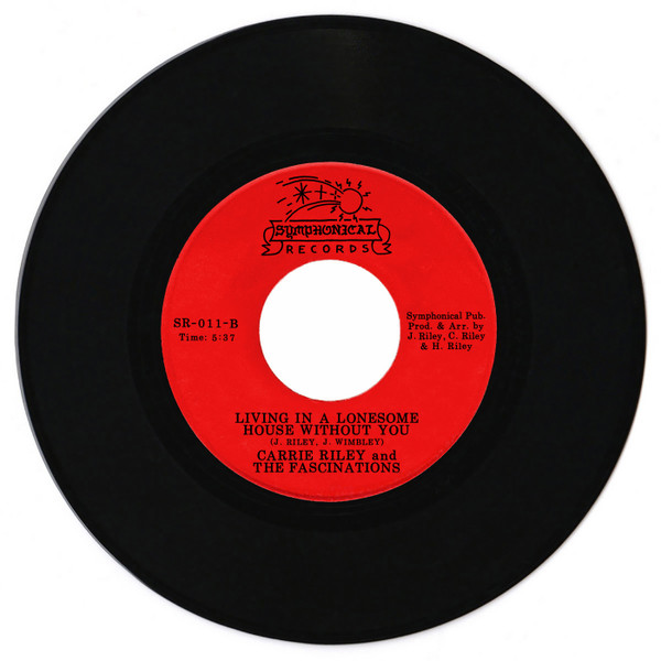 Carrie Riley & The Fascinations - Super Cool / Living In A Lonesome House Without You | Symphonical (SR-011) - main