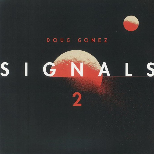 Doug Gomez - Signals 2 | Merecumbe Recordings (MERC002) Doug Gomez - Signals 2 | Merecumbe Recordings (MERC002)