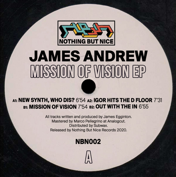 James Andrew - Mission Of Vision EP | Nothing But Nice Records (NBN002) James Andrew - Mission Of Vision EP | Nothing But Nice Records (NBN002)