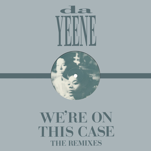 DaYeene - We're On This Case (The Remixes) | SweMix Records (SWE T 20)