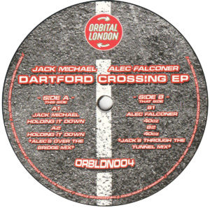 Jack Michael , Alec Falconer - Dartford Crossing EP | Orbital London (ORBLDN004) - main